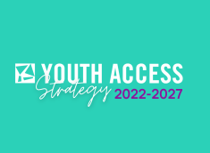 Introducing the new Youth Access strategy for 2022-27